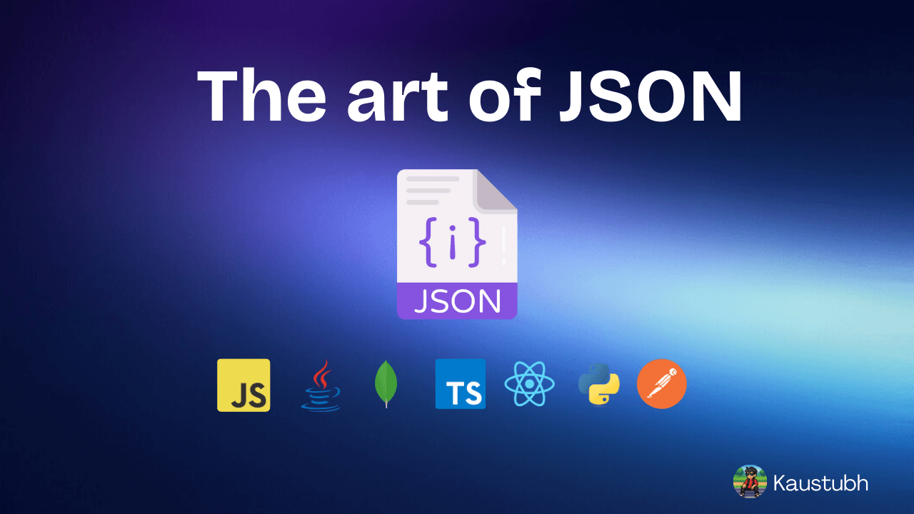 The Art of JSON: From Basics to Advanced Applications